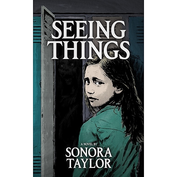 Seeing Things, Sonora Taylor
