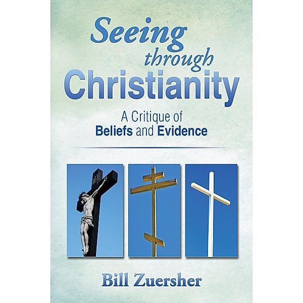 Seeing Through Christianity, Bill Zuersher