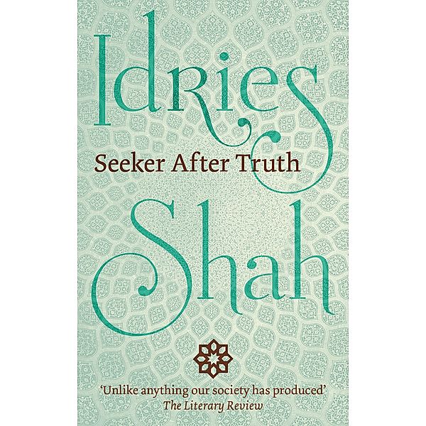 Seeker After Truth, Idries Shah