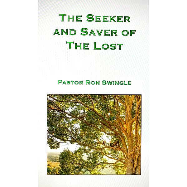 Seeker and Saver of the Lost, Ronald Swingle
