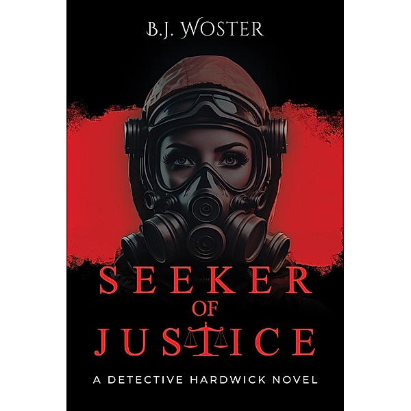 Seeker of Justice, B. J. Woster