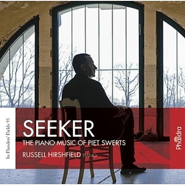 Seeker The Piano Music Of Piet Swerts, Russell Hirshfield