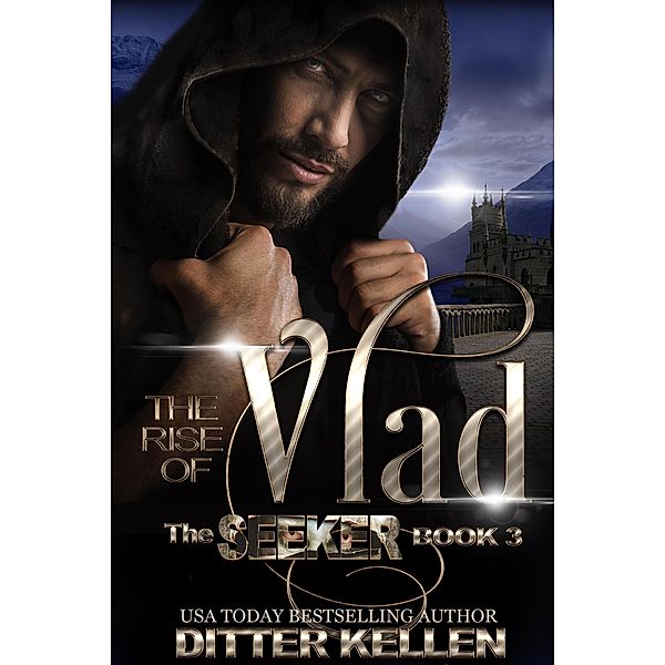 Seeker: The Rise of Vlad (Seeker, #3), Ditter Kellen