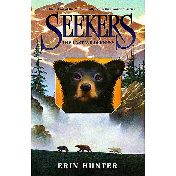 Seekers #4: The Last Wilderness / Seekers Bd.4, Erin Hunter