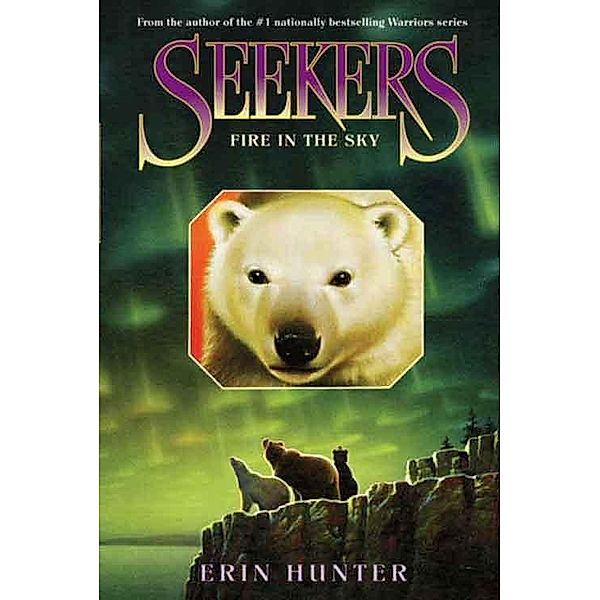 Seekers #5: Fire in the Sky / Seekers Bd.5, Erin Hunter