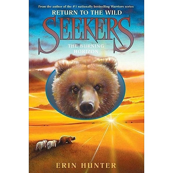 Seekers: Return to the Wild - The Burning Horizon, Erin Hunter