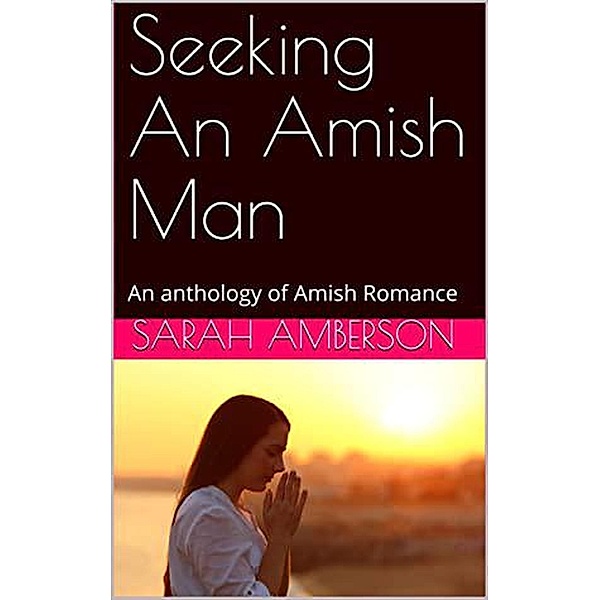 Seeking An Amish Man, Sarah Amberson