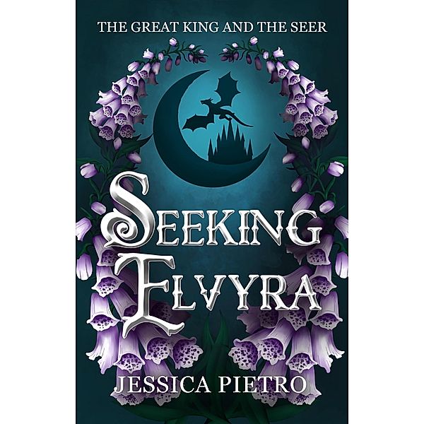 Seeking Elvyra (The Great King and the Seer, #1) / The Great King and the Seer, Jessica Pietro