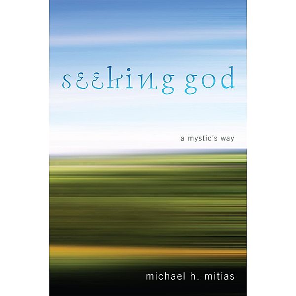 Seeking God, Michael H. Mitias