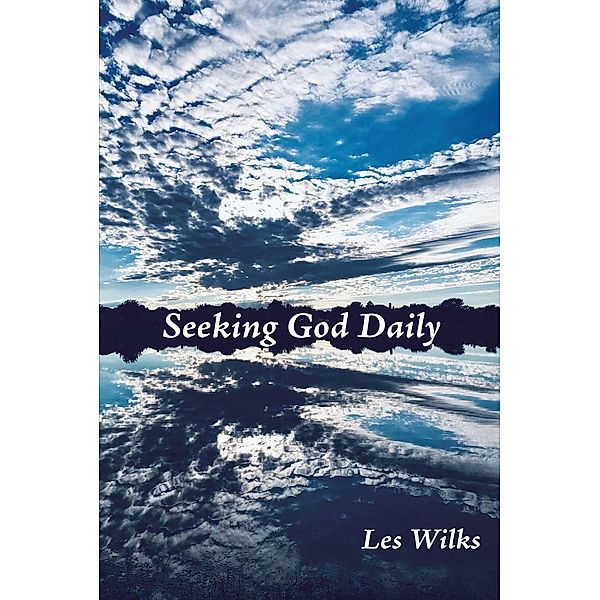 Seeking God Daily, Les Wilks