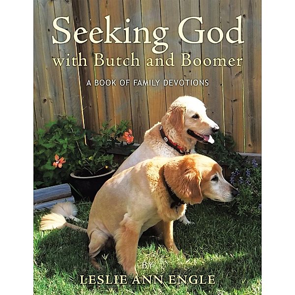 Seeking God with Butch and Boomer / Inspiring Voices, Leslie Ann Engle