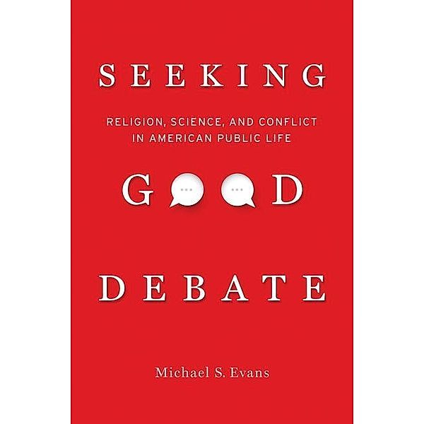 Seeking Good Debate, Michael S. Evans