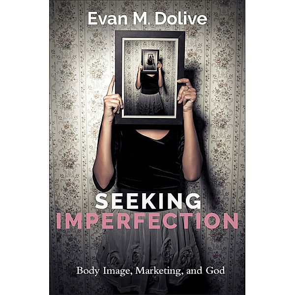 Seeking Imperfection / Pilgrim Press, Evan M. Dolive