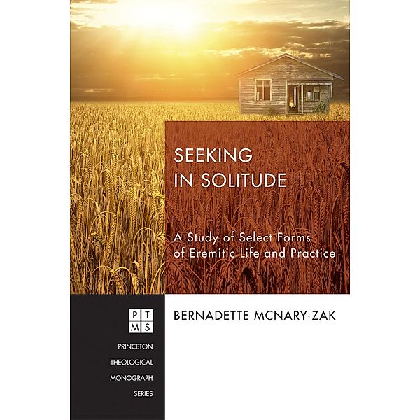 Seeking in Solitude / Princeton Theological Monograph Series Bd.210, Bernadette McNary-Zak
