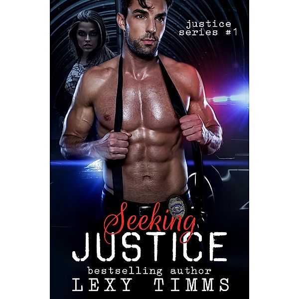 Seeking Justice (Justice Series, #1) / Justice Series, Lexy Timms