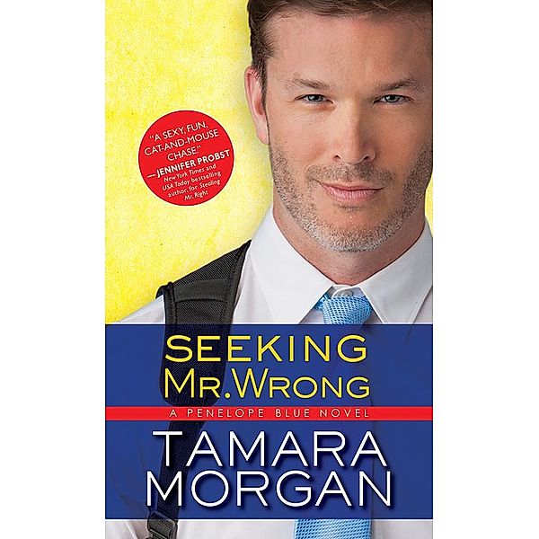 Seeking Mr. Wrong / Penelope Blue Bd.3, Tamara Morgan