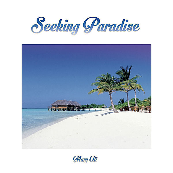 Seeking Paradise, Mary Ali