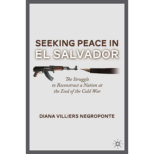 Seeking Peace in El Salvador, D. Negroponte