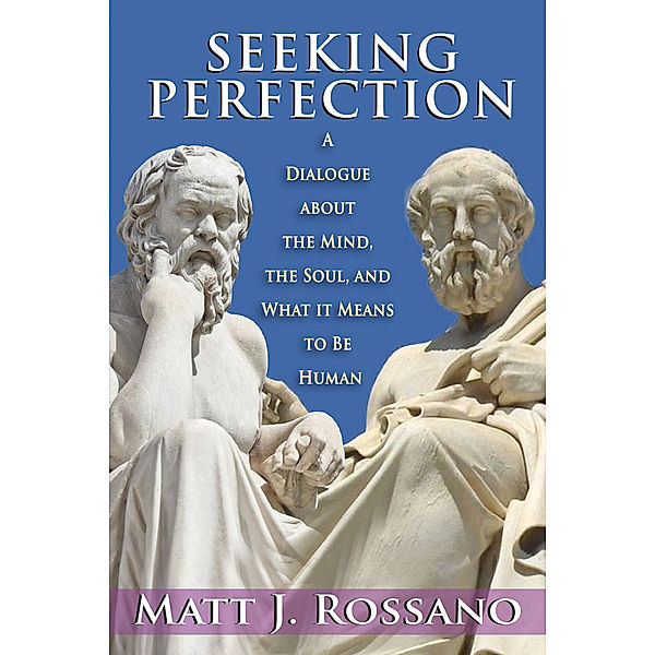 Seeking Perfection, Matt J. Rossano