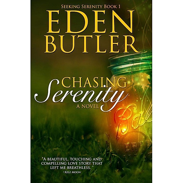 Seeking Serenity: Chasing Serenity (Seeking Serenity), Eden Butler