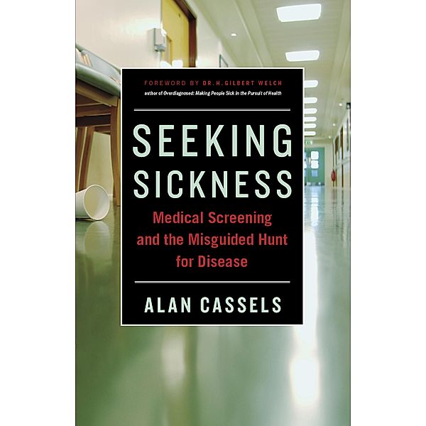 Seeking Sickness, Alan Cassels