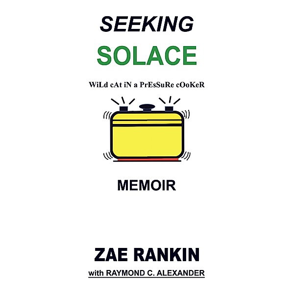 SEEKING SOLACE, Zae Rankin