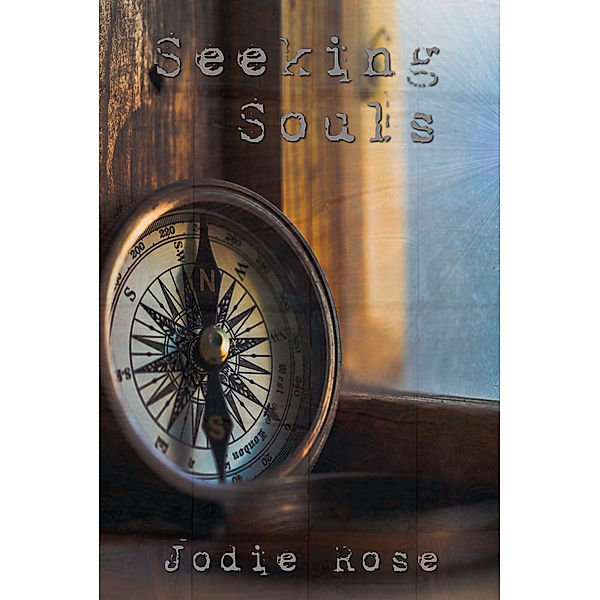 Seeking Souls, Jodie Rose