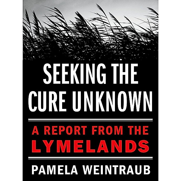 Seeking the Cure Unknown, Pamela Weintraub