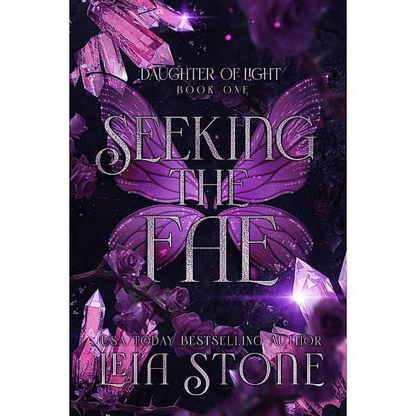 Seeking the Fae (Daughter of Light, #1) / Daughter of Light, Leia Stone