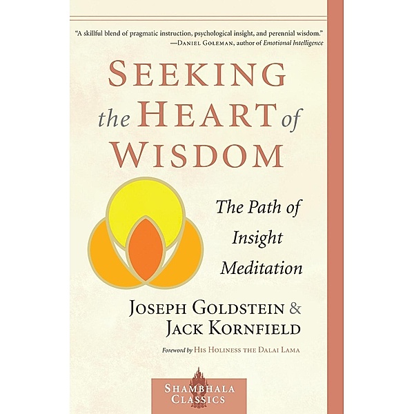 Seeking the Heart of Wisdom, Joseph Goldstein, Jack Kornfield