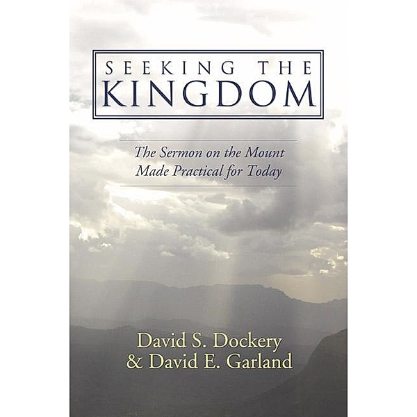 Seeking the Kingdom, David S. Dockery, David E. Garland
