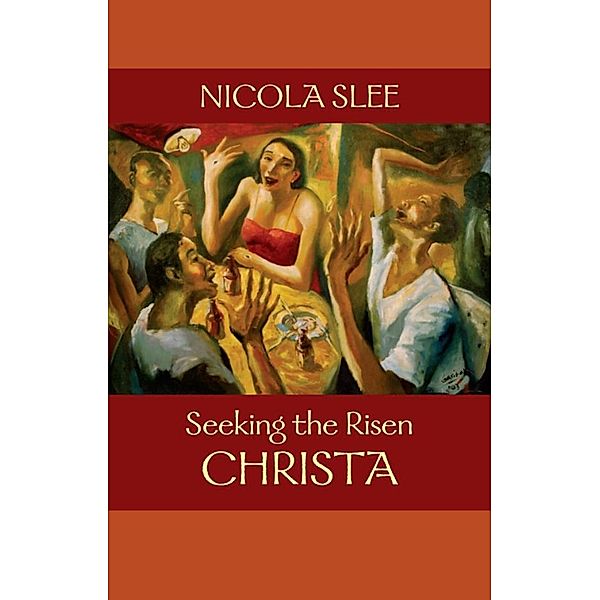 Seeking the Risen Christa, Nicola Slee