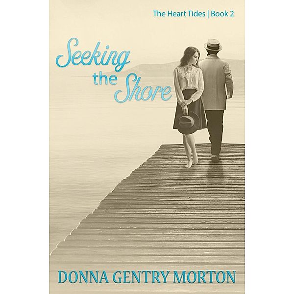 Seeking the Shore / BQB Publishing, Donna Gentry Morton