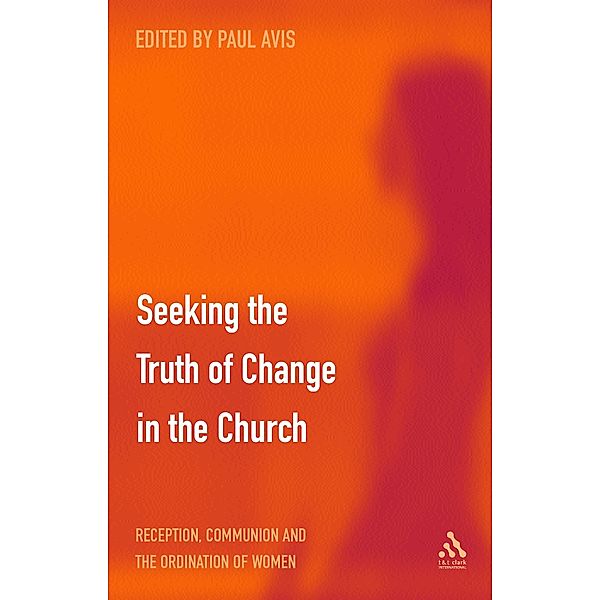 Seeking the Truth of Change in the Church, Paul Avis