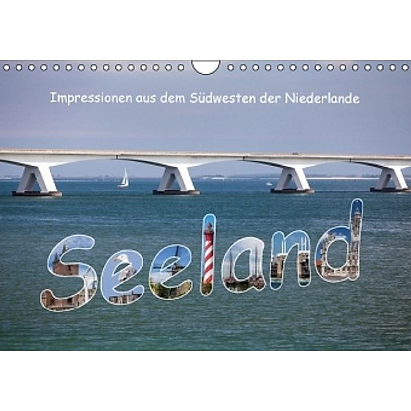 Seeland - Impressionen aus dem Südwesten der Niederlande (Wandkalender 2016 DIN A4 quer), Etienne Benoît