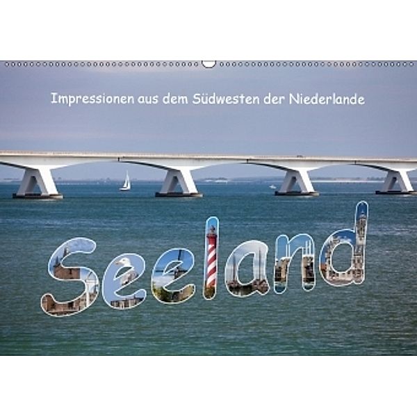 Seeland - Impressionen aus dem Südwesten der Niederlande (Wandkalender 2017 DIN A2 quer), Etienne Benoît