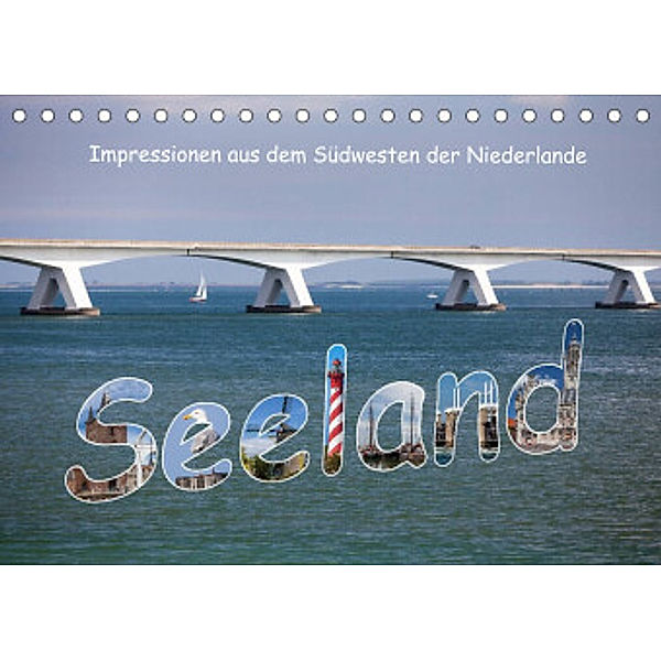 Seeland - Impressionen aus dem Südwesten der Niederlande (Tischkalender 2022 DIN A5 quer), Etienne Benoît