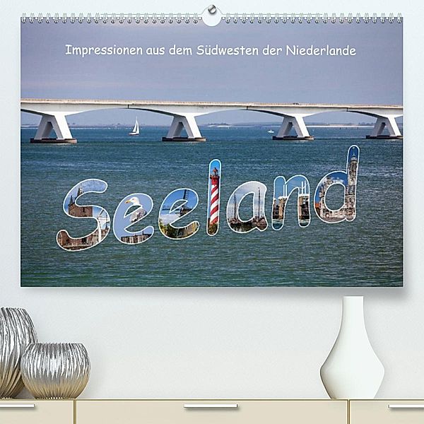 Seeland - Impressionen aus dem Südwesten der Niederlande (Premium, hochwertiger DIN A2 Wandkalender 2023, Kunstdruck in, Etienne Benoît