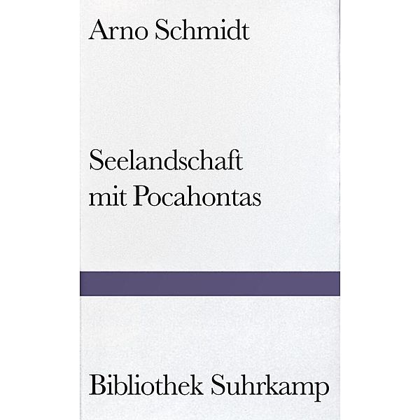 Seelandschaft mit Pocahontas, Arno Schmidt