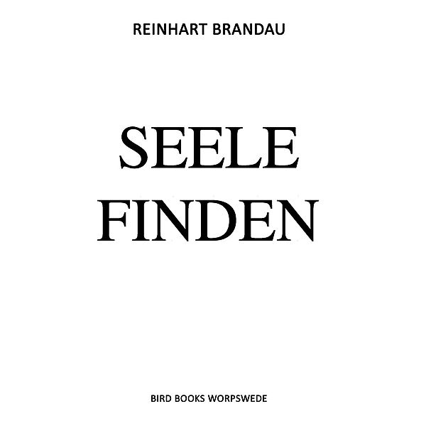 Seele finden, Reinhart Brandau