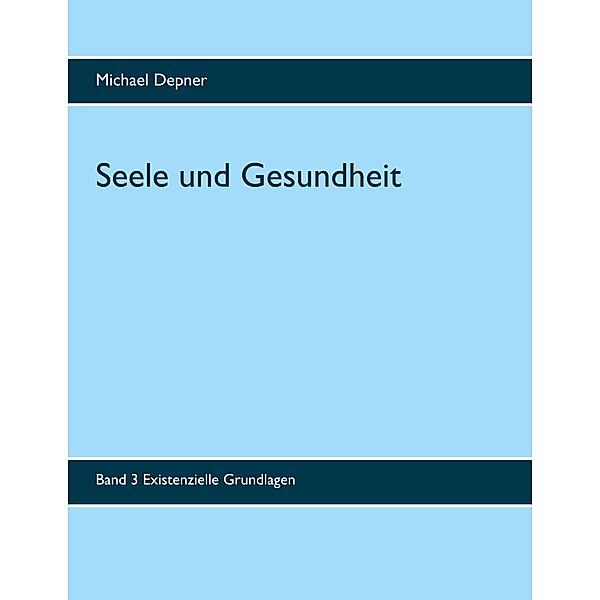 Seele und Gesundheit, Michael Depner