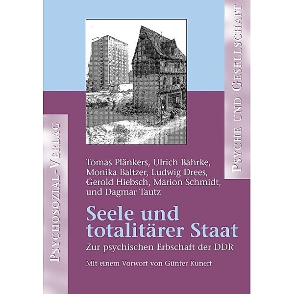 Seele und totalitärer Staat, Tomas Plänkers, Ulrich Bahrke, Monika Baltzer, Ludwig Drees, Gerold Hiebsch, Marion Schmidt, Dagmar Tautz