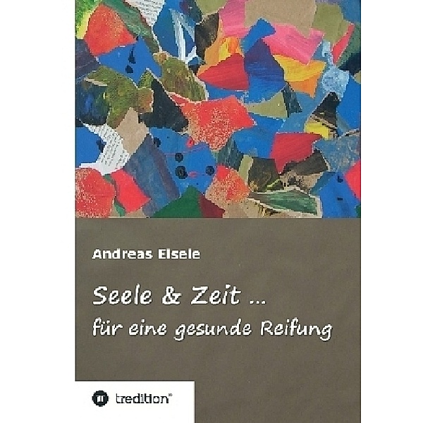 Seele & Zeit ..., Andreas Eisele