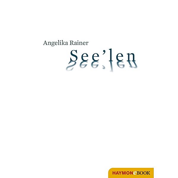 See'len, Angelika Rainer