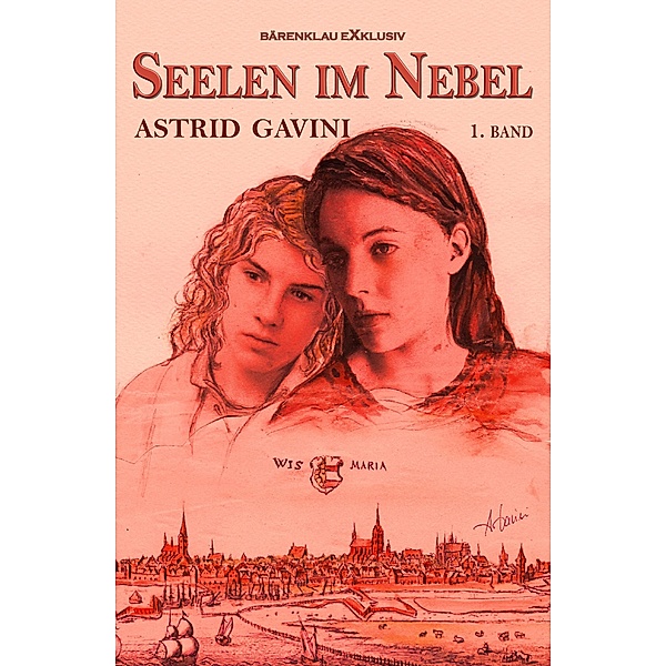 Seelen im Nebel - Historischer Roman, Band 1, Astrid Gavini