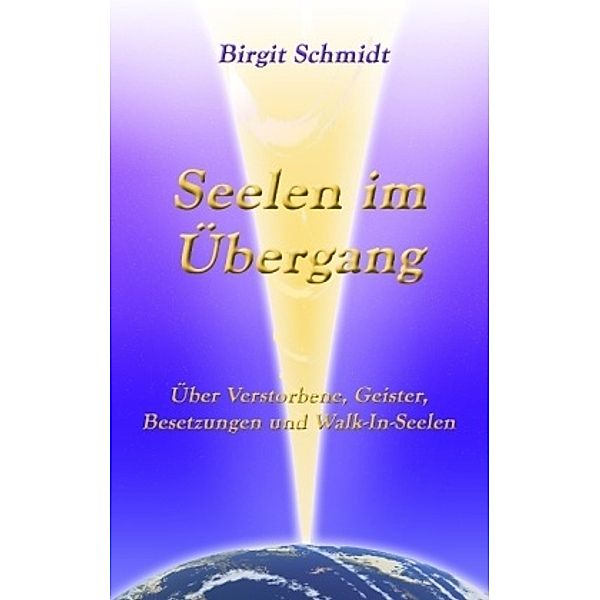 Seelen im Übergang, Birgit Schmidt