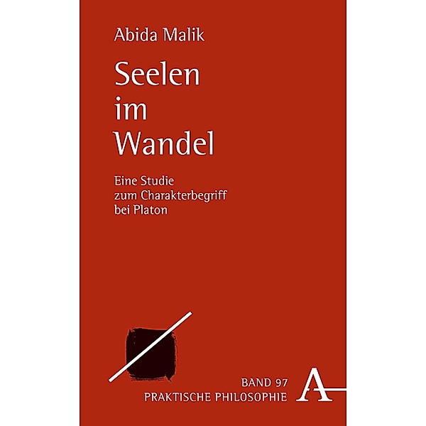 Seelen im Wandel / Praktische Philosophie Bd.97, Abida Malik