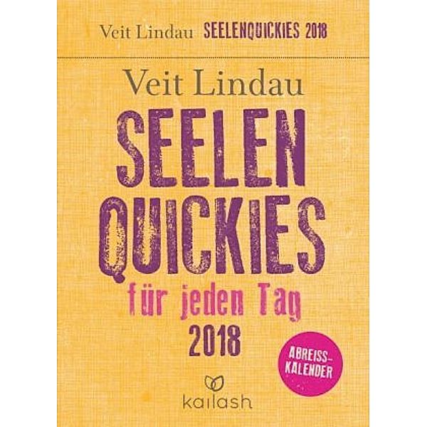 Seelen-Quickies für jeden Tag, Abreisskalender 2018, Veit Lindau