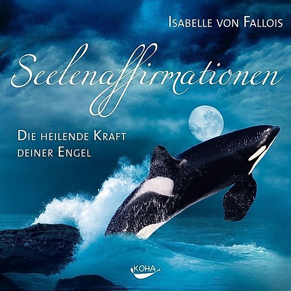 Seelenaffirmationen,Audio-CD, Isabelle von Fallois