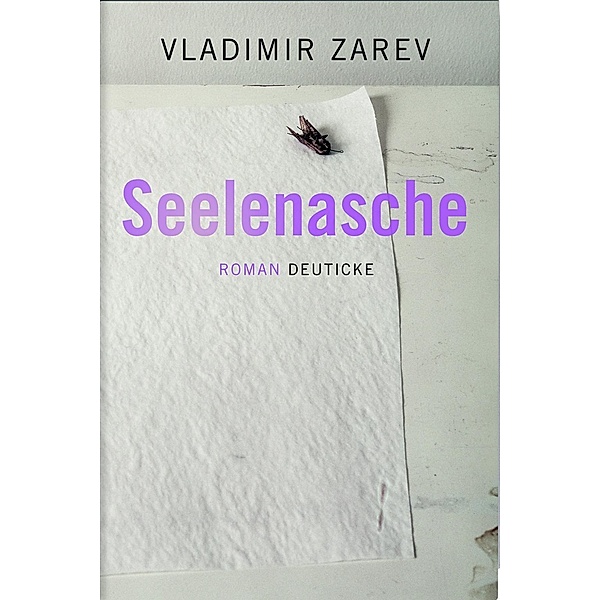 Seelenasche / Deuticke im Zsolnay, Vladimir Zarev